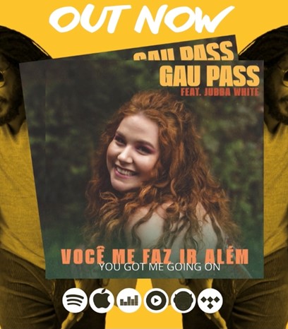 Brazilian singer Gau Pass' latest release is a Portuguese version of Jamaican Jubba White’s song ‘You Got Me Going On’.